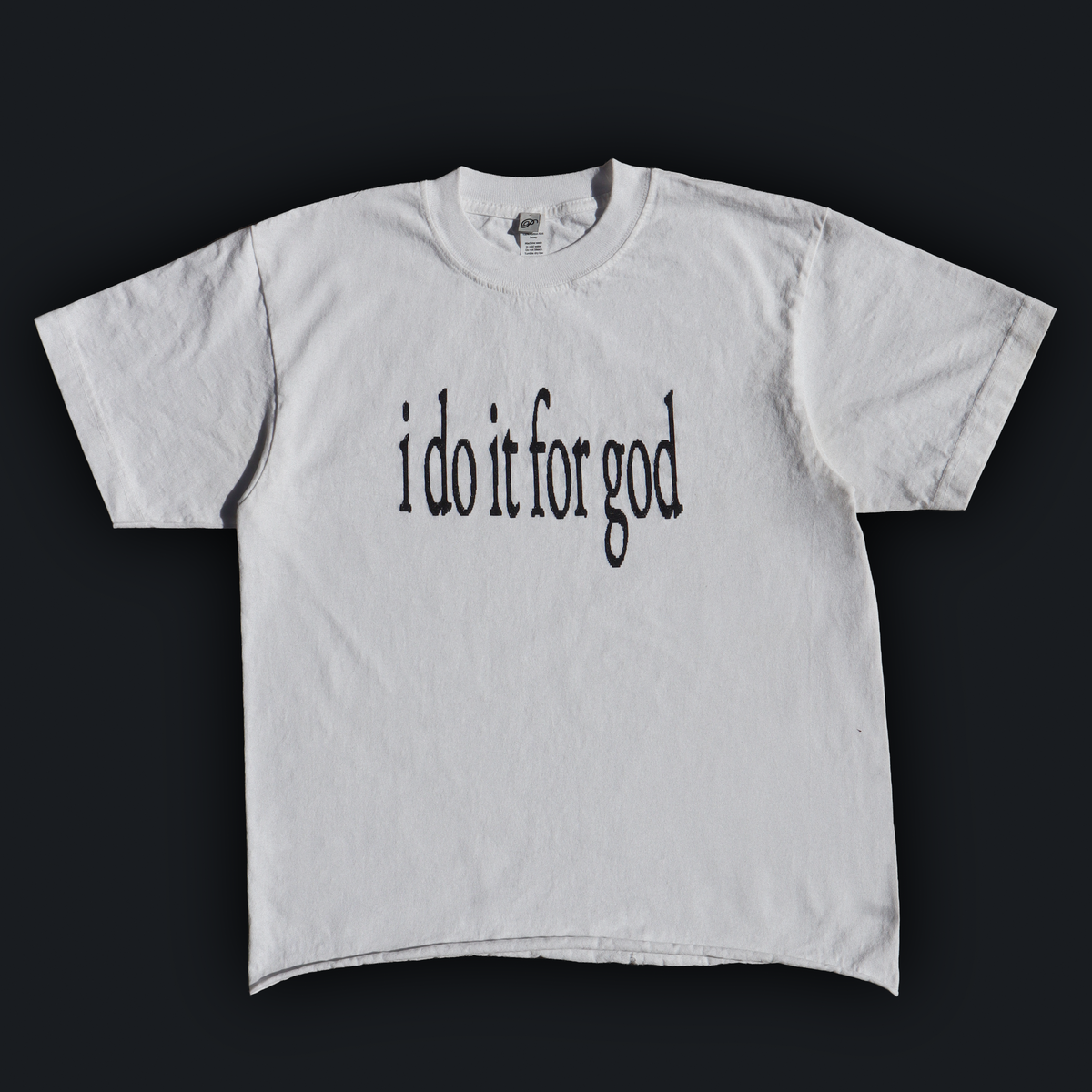 "I DO IT FOR GOD" TEE